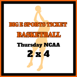 *Big E Sports Ticket | Basketball | Sweet 16 2-Pack (Thursday)