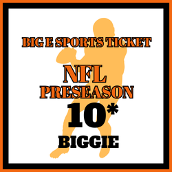 *Big E Sports Ticket | Football | NFL | 10* Preseason Biggie (Thursday)