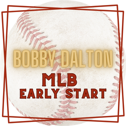 Dalton | MLB | Sunday | EARLY BASEBALL SIDE